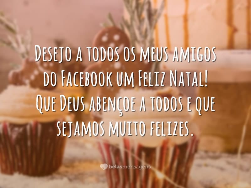 Desejo a todos os meus amigos do Facebook um Feliz Natal! Que Deus abençoe a todos e que sejamos muito felizes.