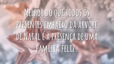 Melhor do que todos os presentes embaixo da árvore de Natal é a presença de uma família feliz.