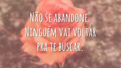 Não se abandone