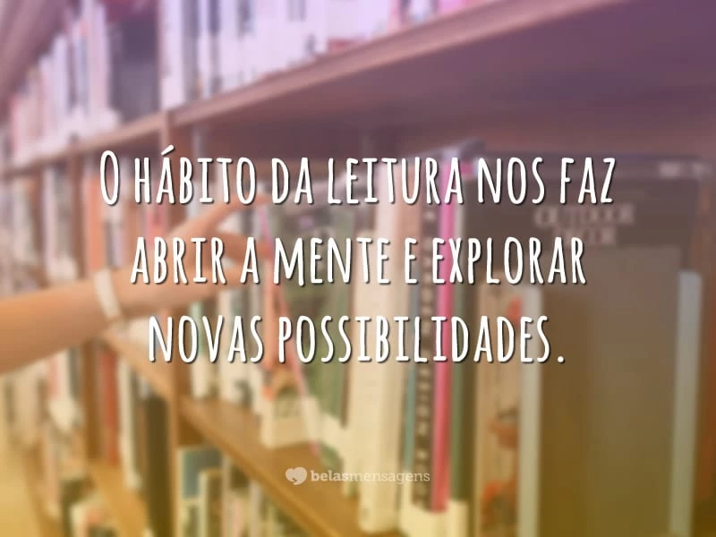 50 frases sobre leitura para entrar em contato com as palavras