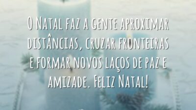 O Natal faz a gente aproximar distâncias, cruzar fronteiras e formar novos laços de paz e amizade. Feliz Natal!