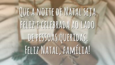 Que a noite de Natal seja feliz e celebrada ao lado de pessoas queridas. Feliz Natal, família!