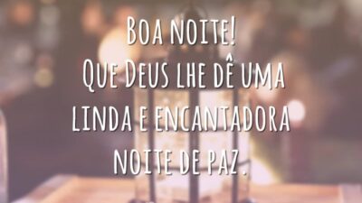 Boa noite! Que Deus lhe dê uma linda e encantadora noite de paz.