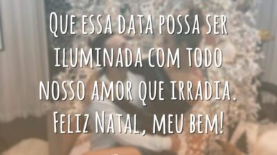 Que essa data possa ser iluminada com todo nosso amor que irradia. Feliz Natal, meu bem!