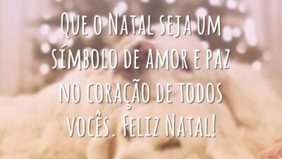 Que o Natal seja um símbolo de amor e paz no coração de todos vocês. Feliz Natal!