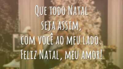Que todo Natal seja assim, com você ao meu lado. Feliz Natal, meu amor!