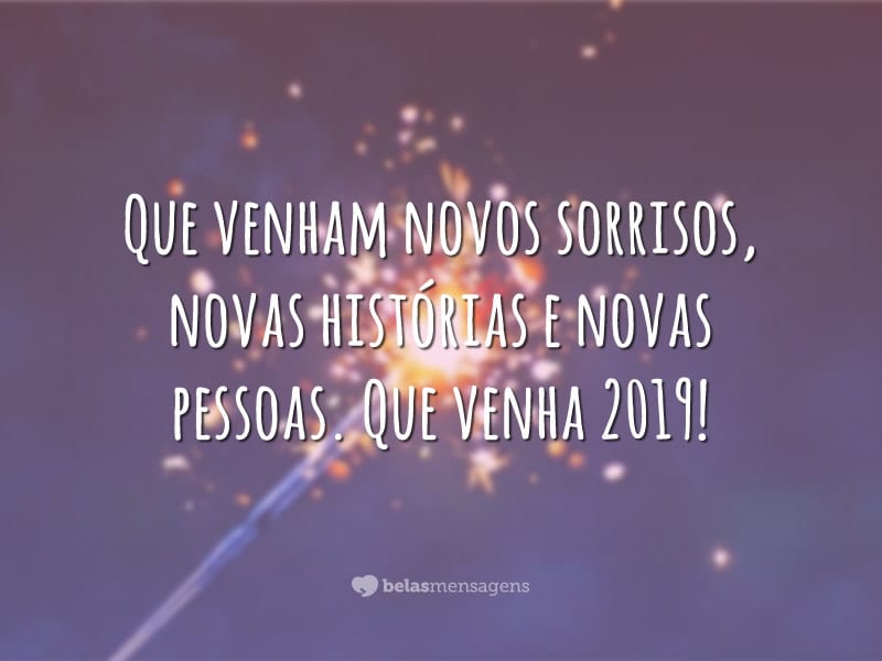 40 Frases De Ano Novo Para Celebrar A Virada Para 2019