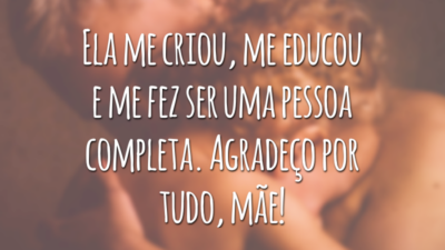 Ela me criou, me educou e me fez ser uma pessoa completa. Agradeço por tudo, mãe!