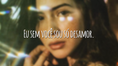 Eu sem você sou só desamor.