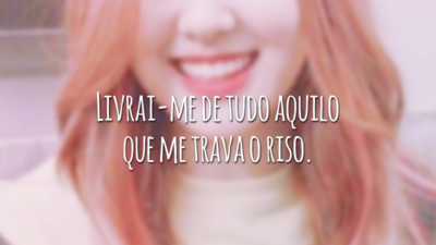 Livrai-me de tudo aquilo que me trava o riso.