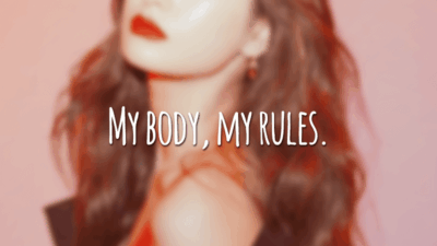 My body, my rules. (Meu corpo, minhas regras)