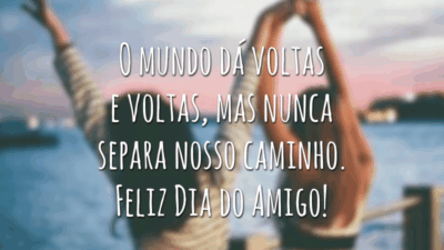 O mundo dá voltas e voltas, mas nunca separa nosso caminho. Feliz Dia do Amigo!
