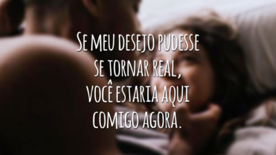 Se meu desejo pudesse se tornar real, você estaria aqui comigo agora.