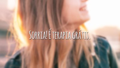 Sorria! É terapia grátis.