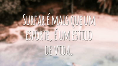 Surfar é mais que um esporte, é um estilo de vida.