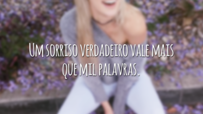 Um sorriso verdadeiro vale mais que mil palavras.