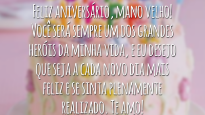 Feliz aniversário, mano velho! Você será sempre um dos grandes heróis da minha vida, e eu desejo que seja a cada novo dia mais feliz e se sinta plenamente realizado. Te amo!