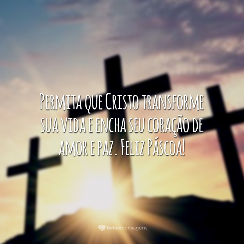 40 Mensagens De Pascoa Catolica Para Se Emocionar