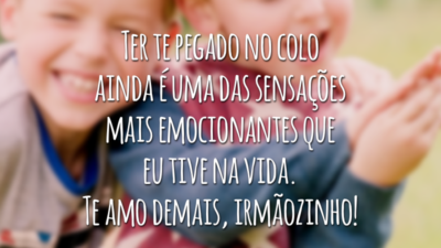 Ter te pegado no colo ainda é uma das sensações mais emocionantes que eu tive na vida. Te amo demais, irmãozinho!