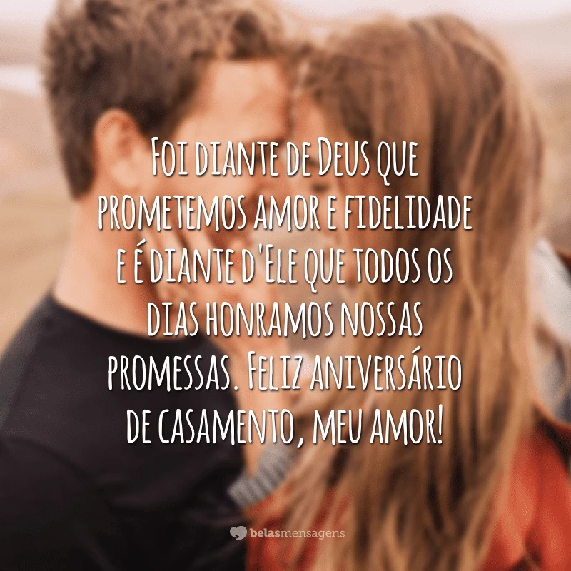 Foi diante de Deus que prometemos amor e fidelidade e é diante d'Ele que todos os dias honramos nossas promessas. Feliz aniversário de casamento, meu amor!