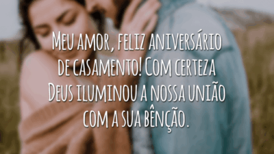 Meu amor, feliz aniversário de casamento! Com certeza Deus iluminou a nossa união com a sua bênção. Quero que saiba que minha vida ficou muito mais colorida ao seu lado. Você para mim é a prova concreta de que amar vale a pena.