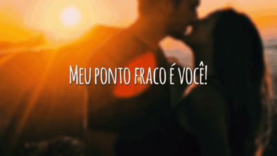 Meu ponto fraco é você!