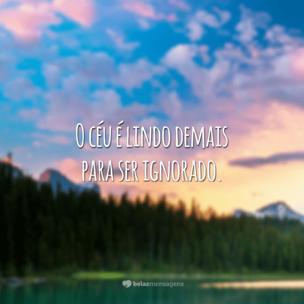 40 frases sobre o céu para admirá-lo em todas as horas do dia