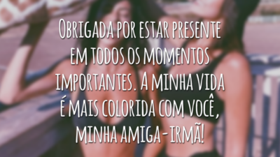 Obrigada por estar presente em todos os momentos importantes. A minha vida é mais colorida com você, minha amiga-irmã!
