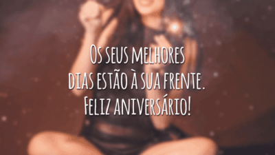 Os seus melhores dias estão à sua frente. Feliz aniversário!