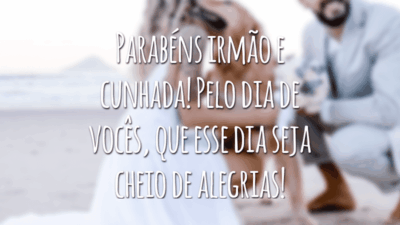 Parabéns irmão e cunhada! Pelo dia de vocês, que esse dia seja cheio de alegrias! Deus abençoe mais esse ano, essa linda união, muitas felicidades!