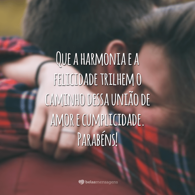 Que a harmonia e a felicidade trilhem o caminho dessa união de amor e cumplicidade. Parabéns!