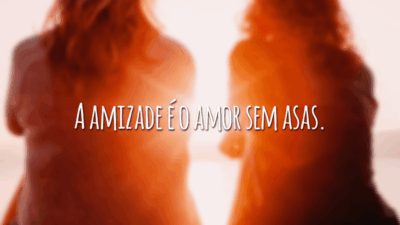 A amizade é o amor sem asas.