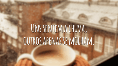 Uns sentem a chuva, outros apenas se molham.