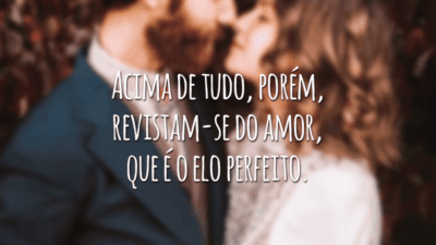 Acima de tudo, porém, revistam-se do amor, que é o elo perfeito.