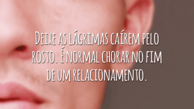 Deixe as lágrimas caírem pelo rosto. É normal chorar no fim de um relacionamento.