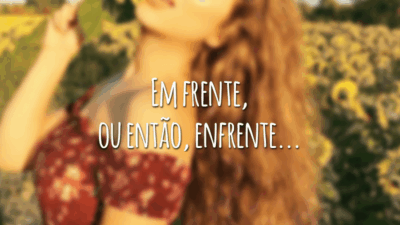 Em frente, ou então, enfrente...