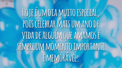 Hoje é um dia muito especial, pois celebrar mais um ano de vida de alguém que amamos é sempre um momento importante e memorável. Então desejo a você um dia iluminado pela luz do amor, do carinho e muitos sorrisos e homenagens sinceras. Feliz aniversário!
