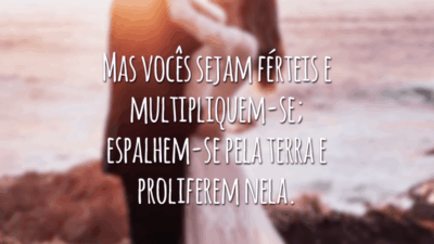 Mas vocês sejam férteis e multipliquem-se; espalhem-se pela terra e proliferem nela.