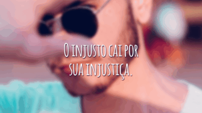 O injusto cai por sua injustiça.