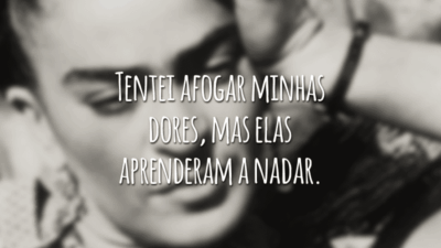 Tentei afogar minhas dores, mas elas aprenderam a nadar.