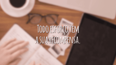 Todo esforço tem a sua recompensa.