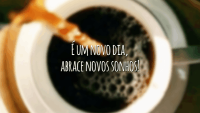 É um novo dia, abrace novos sonhos!