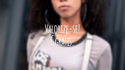Valorize-se! É grátis.