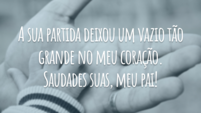 A sua partida deixou um vazio tão grande no meu coração. Saudades suas, meu pai!