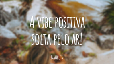 A vibe positiva solta pelo ar!