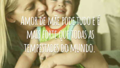 Amor de mãe pode tudo e é mais forte que todas as tempestades do mundo.