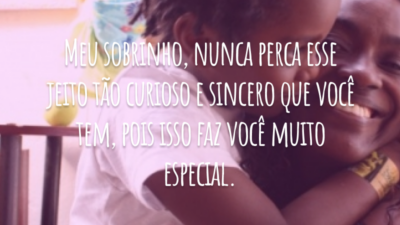 Meu sobrinho, nunca perca esse jeito tão curioso e sincero que você tem, pois isso faz você muito especial.