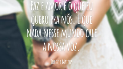 Paz e amor é o que eu quero pra nós. E que nada nesse mundo cale a nossa voz.