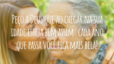 Peço a Deus que ao chegar na sua idade esteja bem assim: cada ano que passa você fica mais bela!