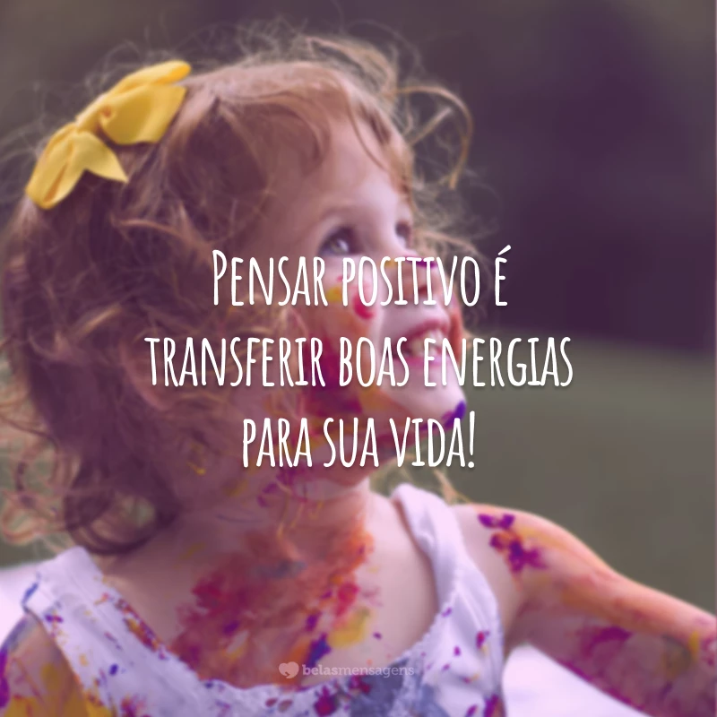 40 frases de energia positiva para espalhar boas vibrações